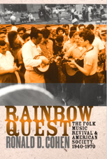 Rainbow Quest - The Folk Music Revival and American Society, 1940-1970