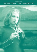 Hands On Scottish Tin Whistle