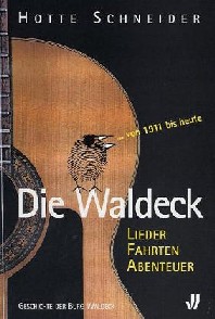 Die Waldeck: Lieder, Fahrten, Abenteuer