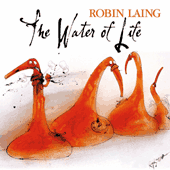 Robin Laing - The Water of Life