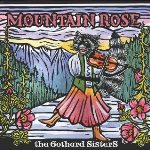 The Gothard Sisters: Mountain Rose
