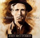 John McCutcheon: Joe Hill's Last Will