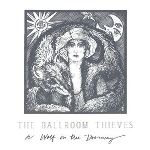 The Ballroom Thieves: A Wolf in the Doorway
