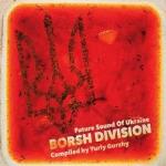 Borsh Division - Future Sound of Ukraine