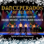 Danceperados of Ireland: Spirit of Irish Christmas