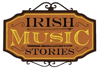 Irish Music Stories