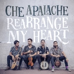 Che Apalache: Rearrange My Heart
