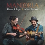 Pierre Schryer & Adam Dobres: Mandorla