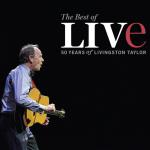 The Best of LIVE - 50 Years of Livingston Taylor