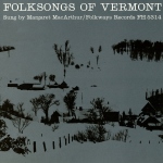 Margaret MacArthur: Folksongs of Vermont