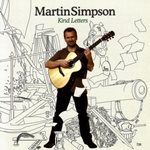 Martin Simpson: Kind Letters