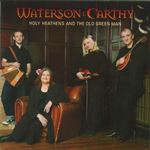Waterson:Carthy - Holy Heathens and the Old Green Man