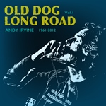 Andy Irvine: Old Dog Long Road