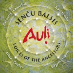 Auļi: Senču balsis – Voices of the Ancestors