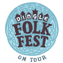 Dingle FolkFest on Tour