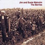 Jim & Susie Malcolm: The Berries