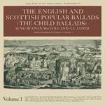 The English and Scottish Popular Ballads (The Child Ballads) Volume I