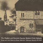 The English and Scottish Popular Ballads (The Child Ballads), Sung with Notes by Ewan MacColl, Folkways Records