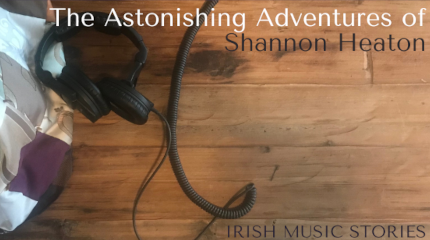 Shannon Heaton: Irish Music Stories