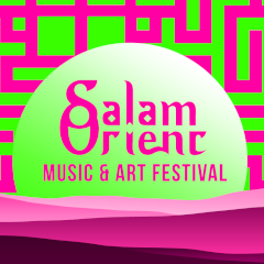 Salam Orient Music & Art Festival