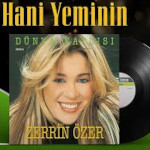 Zerrin Özer: Hani Yeminin?